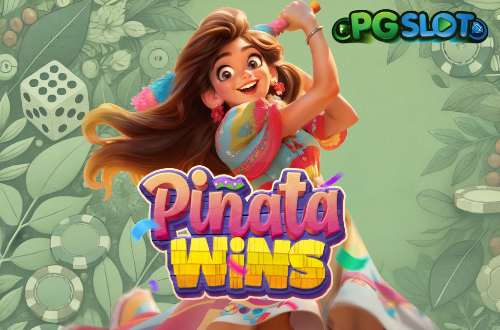 ทดลองเล่นสล็อต Pinata Wins