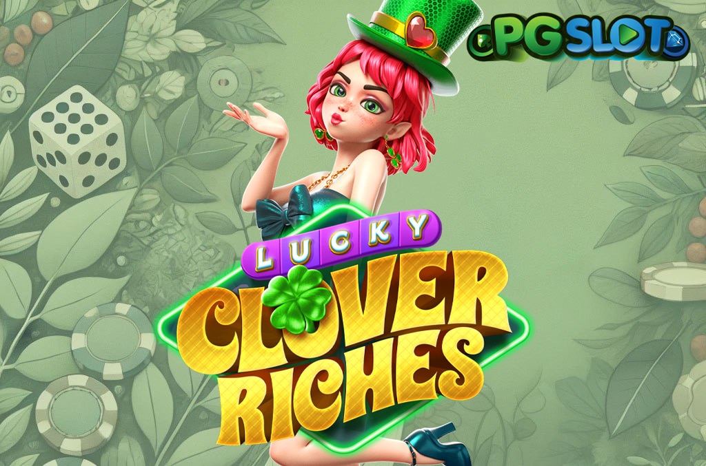 ทดลองเล่น Lucky Clover Riches